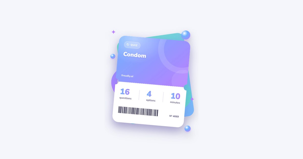Structured Knowledge Condom Quiz - Free Condom Knowledge Test - Freudly